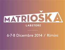 Matrioska Concept Lab Store 2014 a Rimini