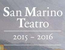San Marino Teatro: stagione 2015/2016