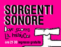 Sorgenti Sonore: rassegna musicale