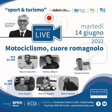 CS_13-06-2022_ Motociclismo, cuore romagnolo. Un nuovo appuntamento con Fantini Club Live.