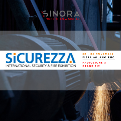 Sinora partecipa all' edizione 2021 di SiCUREZZA International Security & Fire Exhibition