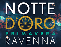 Notte d'Oro Primavera 2018 a Ravenna