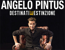 Angelo Pintus in Destinati all'Estinzione al Carisport di Cesena