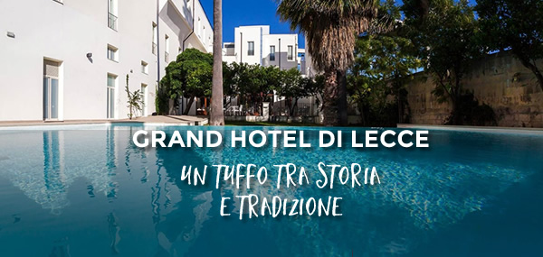 Offerta Grand Hotel di Lecce