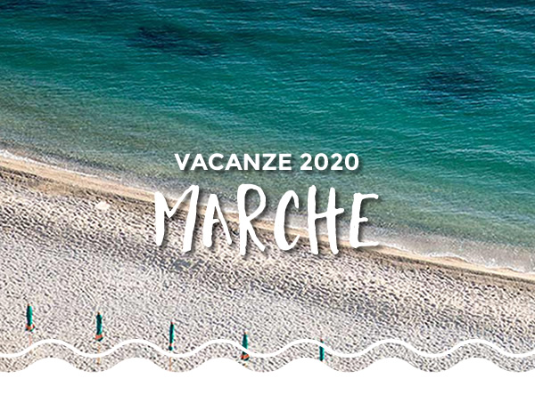 Vacanze nelle Marche 2020