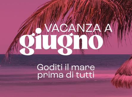 Offerta per la tua vacanza a Giugno!